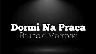 PLAYBACK Bruno e Marrone  Dormi Na Praça [upl. by Elocan148]