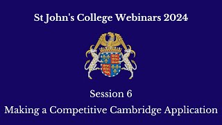 St Johns Webinars 2024  Session 6 Making a Competitive Cambridge Application [upl. by Ikram]