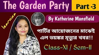 The Garden Party by Katherine Mansfieldeasy explanation in BengaliClass XiSemiipart3Learnixa [upl. by Ailana365]