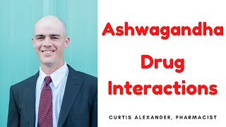 Ashwagandha Drug Interactions Whats Real vs What Youve Heard [upl. by Vallo]