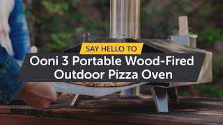 Say hello to Ooni 3  Portable WoodFired Outdoor Pizza Oven  by Ooni Pizza Ovens [upl. by Madonia151]