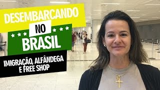 Chegada no Brasil Imigração Alfândega e Free Shop [upl. by Autrey]