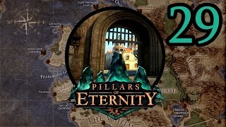 Act II Begins  Lets Play Pillars of Eternity PotD 29 [upl. by Araem]