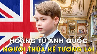 Hoàng Tử Anh Quốc  George Có Cuộc Sống Hoàng Gia Giàu Có Ra Sao  Giới Siêu Giàu [upl. by Domenic107]