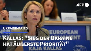 Kallas Sieg der Ukraine ist Priorität für die EU  AFP [upl. by Aled]