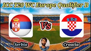 Serbia vs Croatia  Group A  ICC T20 World Cup Sub Regional Europe Qualifier B [upl. by Linnell]