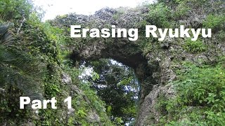 Erasing Ryukyu  Part 1 Geography and Politics [upl. by Desdamonna]