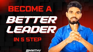 Become a better leader in 5 Steps leadership mwithv viralvideo [upl. by Horwath]