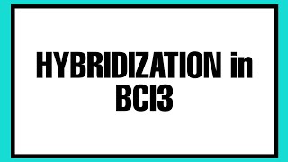 Hybridization of BCl3 [upl. by Haorbed]