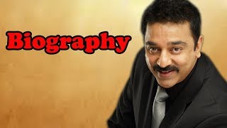 Kamal Haasan  Biography [upl. by Barhos338]