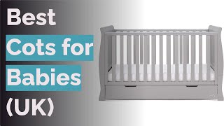 🌵 10 Best Cots for Babies [upl. by Anahsahs288]