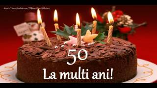 La multi ani 50 de ani  Felicitare muzicala cu felicitari de zi de nastere cu varsta de 50 de ani [upl. by Scharf377]