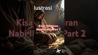 Kisah Kelahiran Nabi Ibrahim Part 2vidioshort [upl. by Trinee]