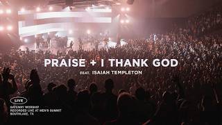 Praise  I Thank God  feat Isaiah Templeton  Gateway Worship [upl. by Ataner]