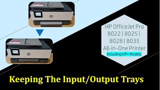 HP Officejet Pro 8025  8025e  8020  8035  Closing or keeping the trays [upl. by Eibba]