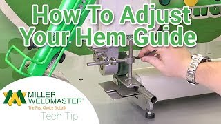 TSERIES I How to Adjust your Hem Guide I Miller Weldmaster [upl. by Llekcm]