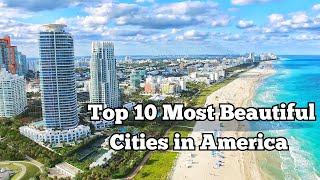 Top 10 Most Beautiful cities in America You Must See [upl. by Nabi12]