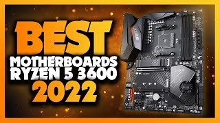 Top 5 Best Motherboards For Ryzen 5 3600 In 2022 [upl. by Ahsenik]