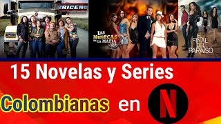 15 Novelas y Series Colombianas en NETFLIX [upl. by Anead]