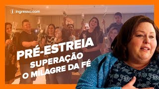 Superação  O Milagre da Fé  PréEstreia  Ingressocom [upl. by Reichert47]