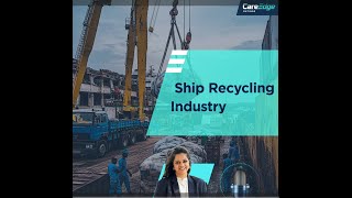 CareEdge Ratings  Sajni Shah Shares Insights on Ship Recycling Industry [upl. by Suzy]