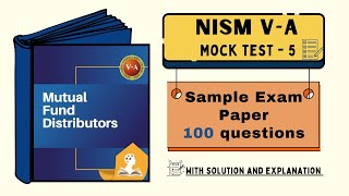 NISM VA  Mutual Fund Distributors  Mock Test 5  Sample Exam Paper [upl. by Wymore433]