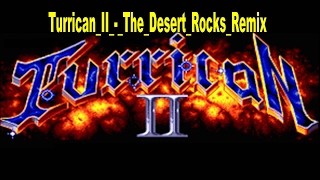 Turrican II The Desert Rocks Remix [upl. by Woodruff]