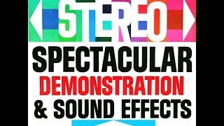 Audio Fidelity Stereo Spectacular Demonstration amp Sound Effects 1963  Side 1 1080p [upl. by Niveb]