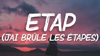 Disip  Etap Jai Brûle Les Étapes Lyrics Kzinno [upl. by Thorlay]