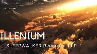 ILLENIUM  Sleepwalker Remake  Free FLP [upl. by Zia]