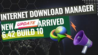 Internet Download Manager New Update 642 Build 10 Just Arrived  IDM [upl. by Ljoka618]