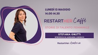 RestartHer Caffè con Stefania Gnutti [upl. by Ellered]