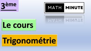 3e  Trigonométrie  Le cours [upl. by Klemm]