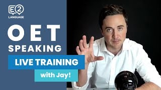 OET Speaking  LIVE TRAINING with Jay [upl. by Yojenitsirk]