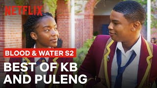 The Best Of KB and Puleng  Blood And Water Season 2  Netflix [upl. by Denton576]