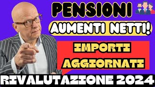 PENSIONI AUMENTI NETTI 2024 NUOVI IMPORTI PREVISTI DA GENNAIO [upl. by Joni]