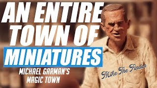 Look At This Crazy Miniature Town • Michael Garmans Magic Town • Full Museum Walkthrough • MTF Ep1 [upl. by Akerdnahs]