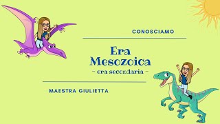 Lera Mesozoica  era secondaria  Maestra Giulietta [upl. by Rod]