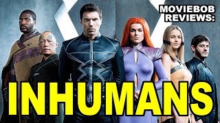 MovieBob Reviews MARVELS INHUMANS IMAX Preview [upl. by Renny]