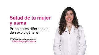 Salud de la mujer y asma Principales diferencias de sexo y género SaludMujeryFarmacia [upl. by Anawat]