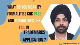 What do you mean by Formalities Chk Pass and Formalities Chk Fail in Trademarks Application [upl. by Fogg]