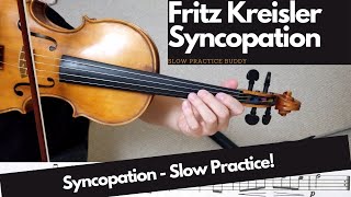 Fritz Kreisler  Syncopation With Slow Practice [upl. by Rolyat]