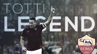 Francesco Totti  Goodbye  Roma Legend 19922017  HD [upl. by Kowalski]