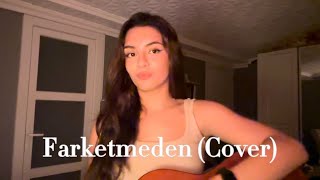 Farketmeden Cover  Mira Kulbay [upl. by Idalina772]