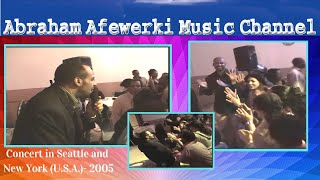 Abraham Afewerki  Concert in Seattle and New York 2005 [upl. by Korwun672]