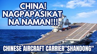 Chinese Aircraft Carrier quotShandongquot nakadeploy sa Philippine Sea [upl. by Laeno611]