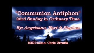 Communion Antiphon 23rd Sun Ordinary Time Angrisano Hart Stephen [upl. by Attelliw]