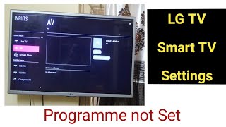 TV Settings I LG TV and AV Settings  Programme not set problem  LG TV Settings  Audio Visual AV [upl. by Dante]