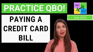 Lets Practice QBO  Paying a Credit Card Bill [upl. by Htbazile]