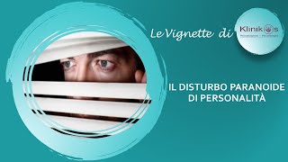 Il Disturbo paranoide di personalità [upl. by Sirama]